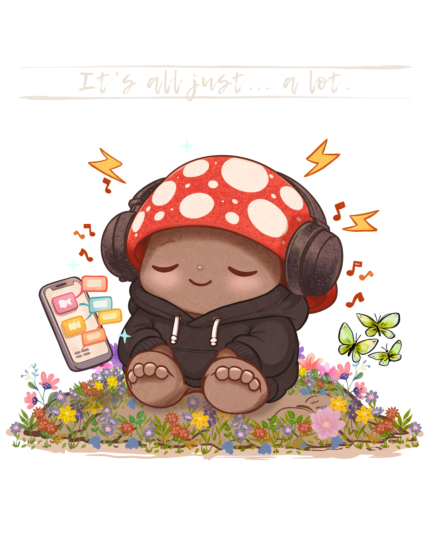 It's All Just... A Lot. | Overstimulated Emoshroom Hoodie